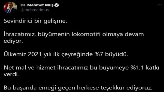 Bakan Muş: “Ülkemiz 2021 yılı ilk çeyreğinde yüzde 7 büyüdü”