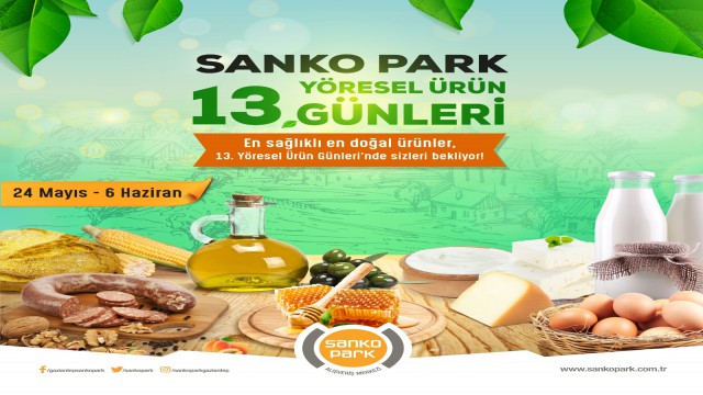 Sanko Parkta yöresel ürün günleri başladı